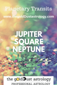 Jupiter Square Neptune – The GoldDust Astrology